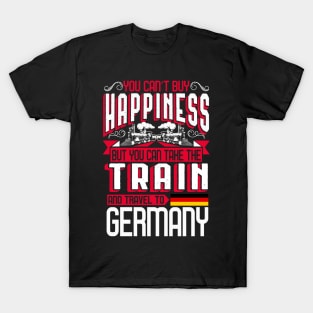 You Can't Buy Happiness - Train To Germany Gift T-Shirt